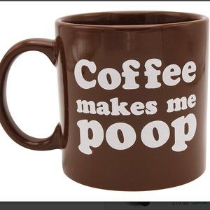 “Coffee Makes Me Poop” Mug